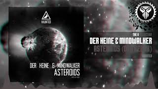 Der Heine & Mindwalker - Asteroids (0XH Remix)