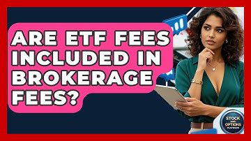 Are ETF Fees Included In Brokerage Fees? - Stock and Options Playbook
