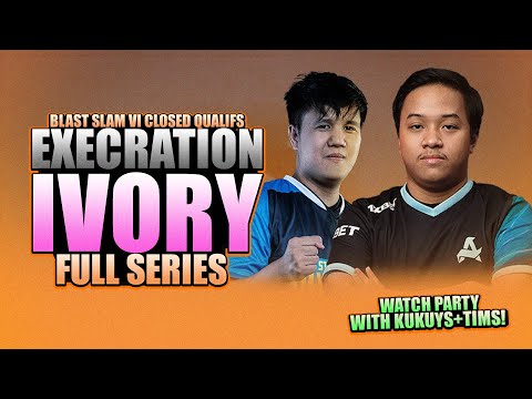 EXECRATION VS IVORY - WATCH PARTY WITH KUKUYS - BLAST SLAM VI SEA Closed Qualifs