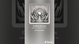 Endless Echoes