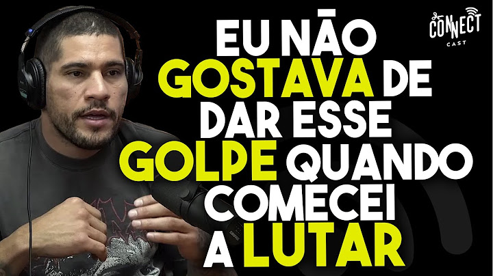 ALEX POATAN ABRE O JOGO SOBRE COMO DESENVOLVEU SEU ESTILO DE LUTA - Connect Cast