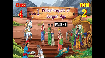 PHILANTHROPISTS OF SANGAM AGE || TERM-2 :: CLASS-4 :: UNIT-1::  PART 1 || SOCIAL | MATRIC BY SITHARA