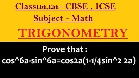 Prove : cos^6a-sin^6a=cos2a(1-1/4sin^2 2a)