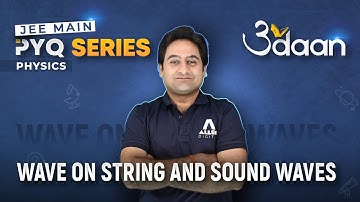 Wave on String & Sound Waves (Part-1) | Previous Year Questions for JEE Main 2024 | Udaan Series
