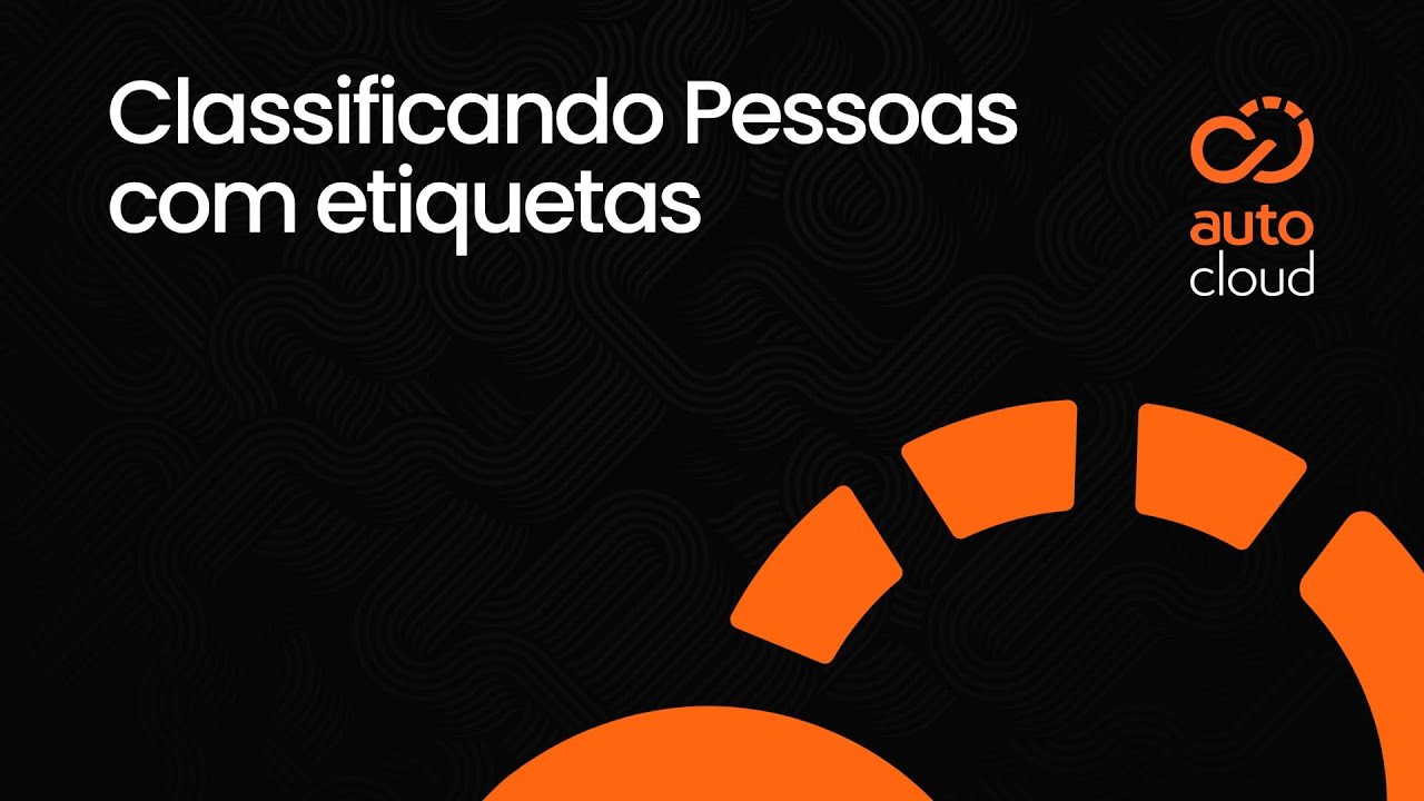 Usando etiquetas no cadastro de pessoas no autocloud®
