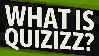 What is Quizizz?