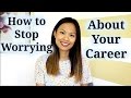 How to Stop Worrying About Your Career - Key Method