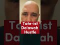 Tateist daawah hustle