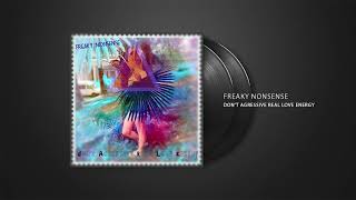 Freaky Nonsense - Don't Agressive Real Love Energy (Official Audio) Trance/Electronic