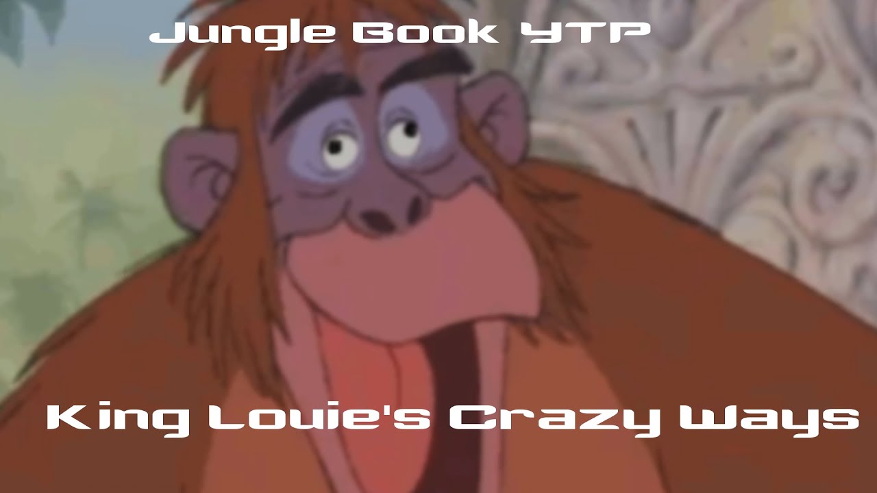 Jungle book ytp king louie s crazy ways youtube