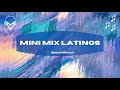 Mini Mix Latinos • Dj Manu Villarruel