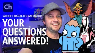 Your Character Animator Questions Answered! by Okay Samurai 8,668 views 6 months ago 18 minutes