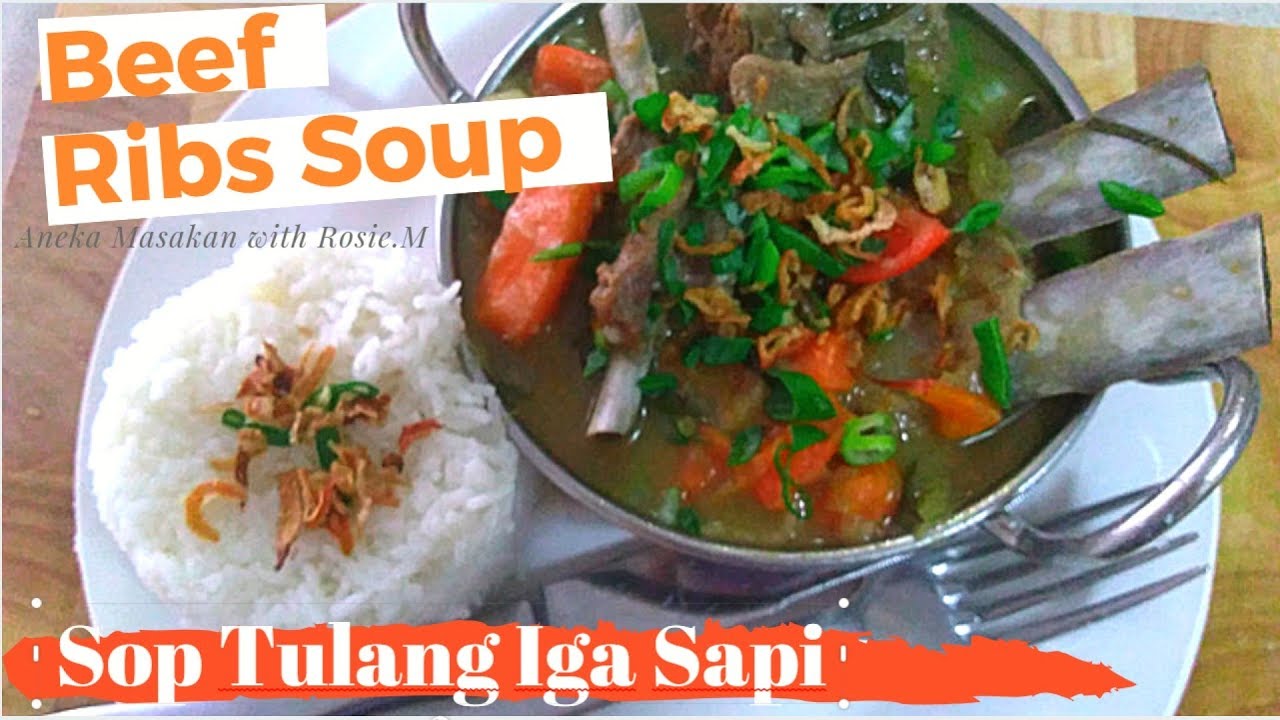 Resep Sop Iga Sapi spesial Enak dan Lezat Indonesian Beef 