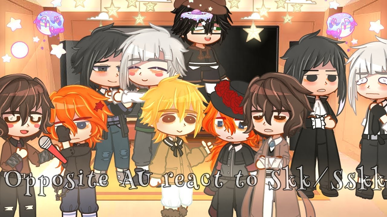 Opposite AU react to SKK/SSKK (REPOST/ANGST)