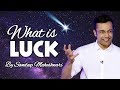 What is Luck? By Sandeep Maheshwari I Hindi