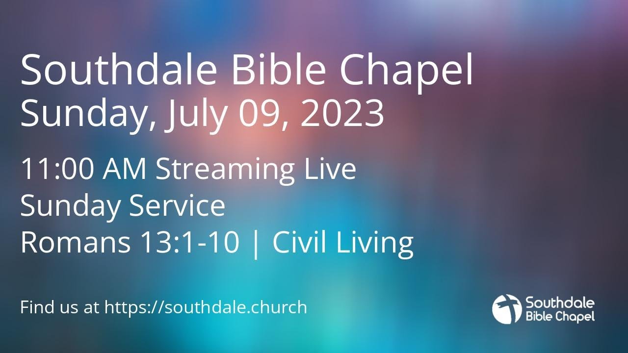 sunday-service-july-9-2023-11-00-am-romans-13-1-10-civil-living