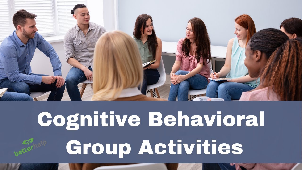 Cognitive Behavioral Therapy  Group Activities