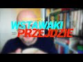 Wstawaki [#1664] Przejdzie