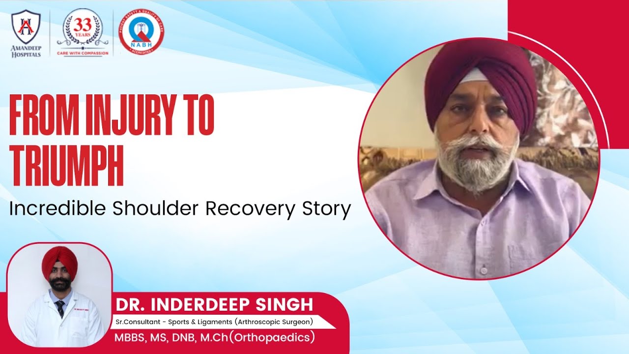 From Pain to Power: Inspiring Shoulder Injury Recovery with Dr. ID Singh | AMANDEEP HOSPITAL