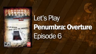 Lets Play Penumbra: Overture [6] - Unsafe Working Conditions