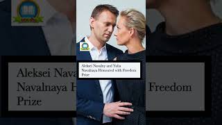 Freedom Prize 2024- Aleksei Navalny And His Wife Navalnaya
