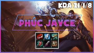 PHÚC JAYCE | CẦU SẤM TRẮNG MÁU | KDA 21/1/8