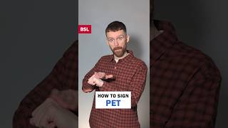 How to sign Pet: BSL Sign of the Day 170 @CommandingHands