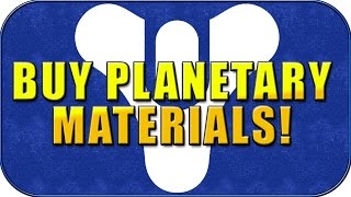 Destiny - BUY PLANETARY MATERIALS! - Destiny 1.1 Patch Update