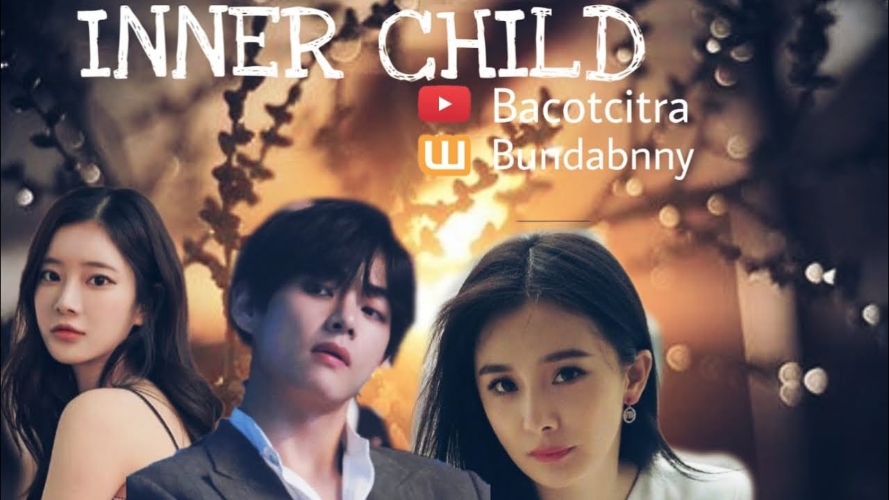 INNER CHILD Wattpad Trailer-Story By Bundabnny