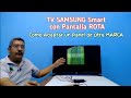 Samsung Smart TV con Pantalla ROTA como Adaptarle un Panel de otra Marca