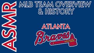 [ASMR] MLB Team Overview & History - Atlanta Braves (Soft spoken, no AI) screenshot 3