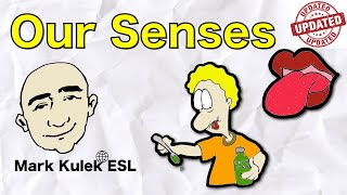 Our Senses - see, hear, taste, touch, smell | Mark Kulek - ESL Our Senses - see, hear, taste, touch, smell | Mark Kulek - ESL