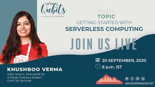 Session on Getting Started with Serverless Computing || HTM Qubits -Session 1 || Hack The Mountains!