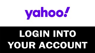 How to Sign in into Your Yahoo Mail Account (Yahoo Mail Login)