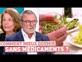 Comment bien dormir sans médicaments ?