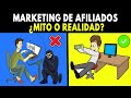 La Verdad sobre el Marketing de Afiliados [Mito vs Realidad] 🤔