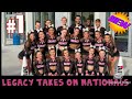 LEGACY TAKES ON NATIONALS ** WINS 1ST PLACE**