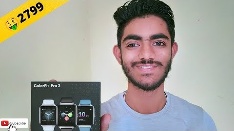 2022 Noise ColorFit Pro 2 Smartwatch Unboxing and Review - The Best Budget Smartwatch?