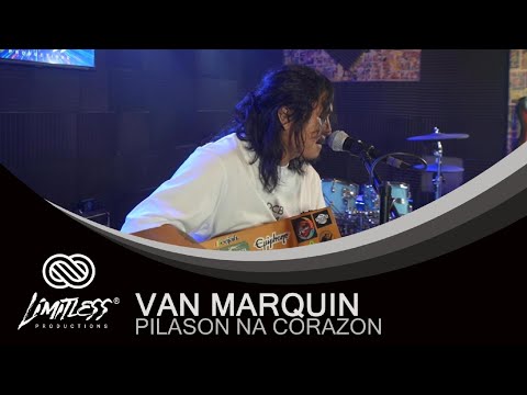 VAN MARQUIN - PILASON NA CORAZON | LIMITLESS LIVE 