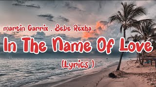 Martin Garrix & Bebe Rexha - In The Name Of Love (Lyrics) || Beach View