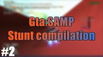 Gta:SAMP stunt compilation #2 (short)
