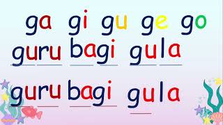 Belajar Membaca dan Mengeja ga gi gu ge go