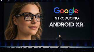 Google Just Dropped XR Glasses and Apple Should Be Worried