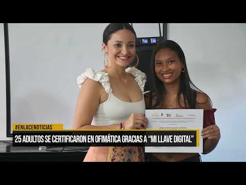 25 Adultos se certificaron en ofimática gracias a “mi llave digital”