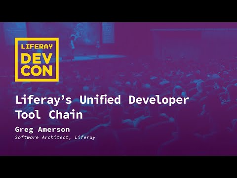 Liferay’s Unified Developer Tool Chain