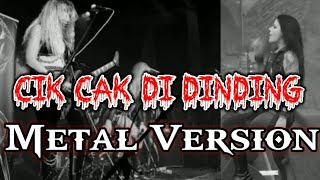 CICAK CICAK DI DINDING (Metal Version)