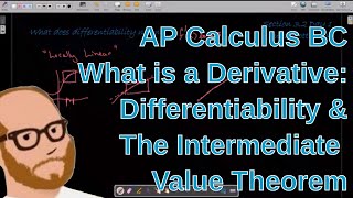 Calculus BC - Differentiability and the Intermediate Value Theorem