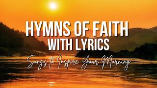 Download lagu Hymns of Faith with On-Screen Lyrics 24/7 | Songs to Inspire Your Morning