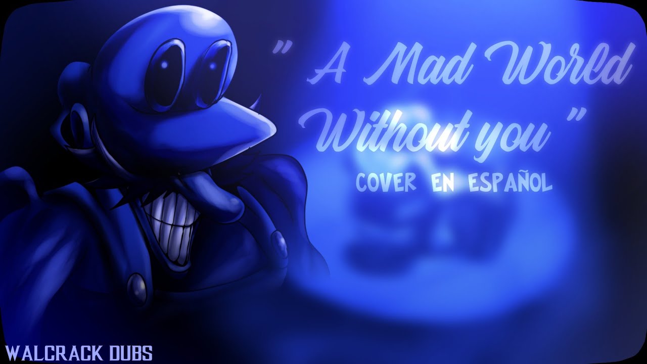 [A Mad World Without You Cover en Español] Mario MadnessV2 - YouTube
