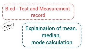 Test and measurement record  - Mean, Median, Mode calculation (Measures of central tendency)